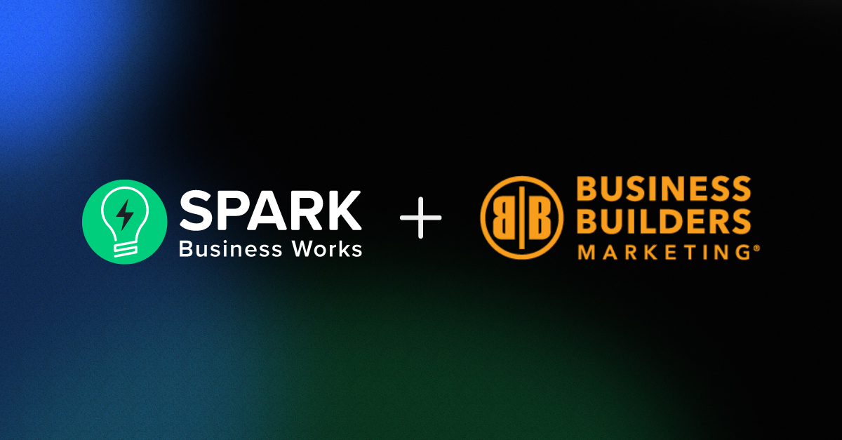 SPARK Business Works + Business Builders Marketing